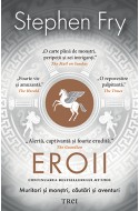 Eroii. Muritori si monstri, cautari si aventuri