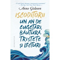 Iscoditorii. Un an de cugetari, bautura, tristete si lecturi