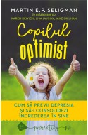 Copilul optimist. Cum sa previi depresia si sa-i consolidezi increderea in sine