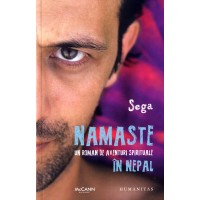 Namaste. Un roman de aventuri spirituale in Nepal. Editie cu autograful autorului 