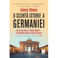 O scurta istorie a Germaniei. De la Iuliu Cezar la Angela Merkel