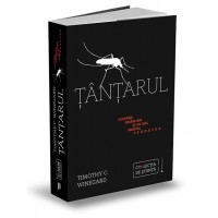 Tantarul. O istorie despre om si cel mai mortal pradator