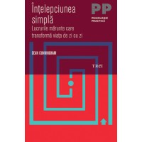 Intelepciunea simpla. Lucrurile marunte care transforma viata de zi cu zi