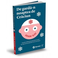 De garda-n noaptea de Craciun. Jurnalul sarbatorilor petrecute in spital