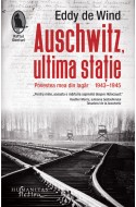Auschwitz, ultima statie. Povestea mea din lagar, 1943–1945