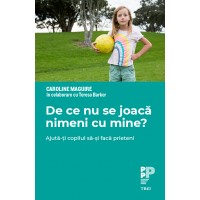 De ce nu se joaca nimeni cu mine? Ajuta-ti copilul sa-si faca prieteni