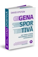 Gena sportiva. Din tainele stiintei performantei sportive extraordinare