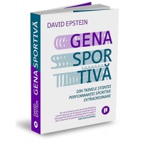 Gena sportiva. Din tainele stiintei performantei sportive extraordinare