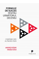 Companii care au invins criza. Formule de succes pentru urmatorul deceniu