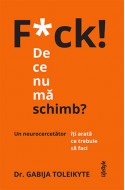 F*ck! De ce nu ma schimb?