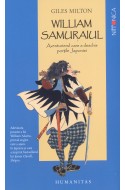 William Samuraiul. Aventurierul care a deschis portile Japoniei