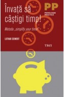 Invata sa castigi timp! Metoda simplify your time!