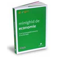 Minighid de economie. Cum functioneaza economia in lumea reala