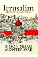 Ierusalim. Biografia unui oras