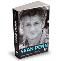 Sean Penn. Viata si epoca
