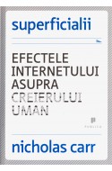 Superficialii. Efectele internetului asupra creierului uman