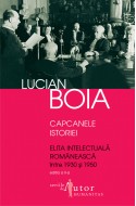 Capcanele istoriei. Elita intelectuala romaneasca intre 1930 si 1950. Editie cu autograful lui Lucian Boia