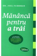 Mananca pentru a trai. Slabiti peste 10 kilograme in doar 6 saptamani