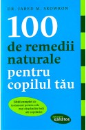 100 de remedii naturale pentru copilul tau