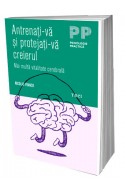 Antrenati-va si protejati-va creierul. Mai multa vitalitate cerebrala