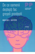 De ce oamenii destepti fac greseli prostesti