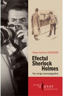 Efectul Sherlock Holmes. Trei intrigi cinematografice. Editie cu autograful autorului