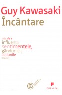 Incantare. Arta de a influenta sentimentele, gandurile si actiunile celorlalti