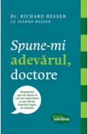 Spune-mi adevarul, doctore