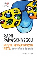 Muste pe parbrizul vietii. Nou catalog de perle