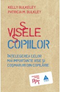 Visele copiilor. Intelegerea celor mai importante vise si cosmaruri din copilarie