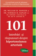 101 Intrebari si raspunsuri despre hipertensiunea arteriala