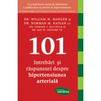 101 Intrebari si raspunsuri despre hipertensiunea arteriala