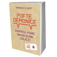 Pofte demonice Vampirul psihic din noi si din ceilalti