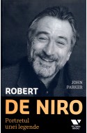  Robert De Niro. Portretul unei legende