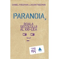 Paranoia. Boala secolului al XXI-lea