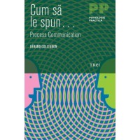 Cum sa le spun... Process Communication