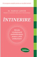 Intinerire. Metoda revolutionara antiimbatranire, pentru o piele stralucitoare