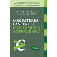 Combaterea cancerului cu vitamine si antioxidanti