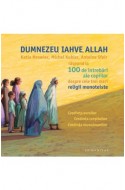 Dumnezeu, Iahve, Allah -răspunsuri la 100 de întrebări ale copiilor despre cele trei mari religii monoteiste