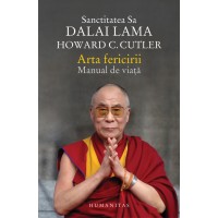 Arta fericirii. Manual de viata de la Dalai Lama