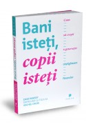 Bani isteți, copii isteți Cum să crești o generație câștigătoare financiar