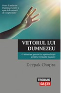 Viitorul lui Dumnezeu. O abordare practică a spiritualităţii pentru vremurile noastre