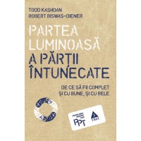 De ce să fii complet si cu bune, si cu rele