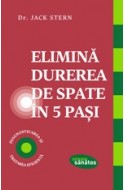 Elimina durerea de spate în 5 pasi - ghid practic