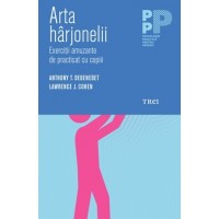 Arta hârjonelii. Exerciţii amuzante de practicat cu copiii