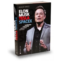 Tesla, SpaceX si misiunea construirii unui viitor fantastic