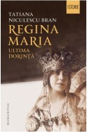 Regina Maria. Ultima dorinta