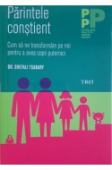 Parintele constient - Cum să ne transformăm pe noi pentru a avea copii puternici