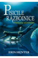 Pisicile razboinice: Padurea secretelor. Cartea a III-a