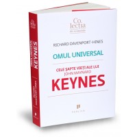 Omul universal. Cele sapte vieti ale lui John Maynard Keynes